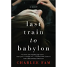 Last Train to Babylon