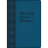 100 Holy Hours for Women