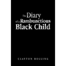 The Diary of a Rambunctious Black Child