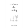Embrace The Timing