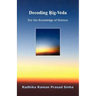 Decoding Rig-Veda: For the Knowledge of Science