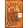A Tale Out of Luck (Large Print Edition)