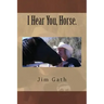 I Hear You, Horse.