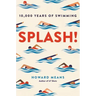 Splash!: 10,000 Years of Swimming