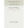 Hopewell Village: A Social and Economic History of an Iron-Making Community