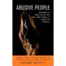 Abusive People: Recognize Manipulative and Emotionally Abusive People (Discover How to Identify and Protect Yourself From All Forms of Abusive)