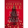 All Is Calm, All Is Bright: Two Sweet Holiday Romance Stories