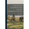 History of Steamboating on the Minnesota River