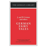 German Fairy Tales: J. and W. Grimm and Others