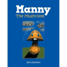 Manny the Mushroom