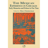 The Mexican Experience in Chicago: Early Memories and Echoes in Our Time