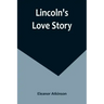 Lincoln's Love Story
