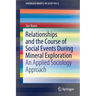 Relationships and the Course of Social Events During Mineral Exploration: An Applied Sociology Approach