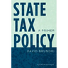 State Tax Policy: A Primer