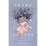 Shame Is an Ocean I Swim Across: Poems by Mary Lambert