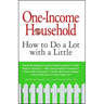 One-Income Household: How to Do a Lot with a Little