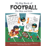My Big Book of Football Filled with Word Search, Mazes, Spot the difference, How to draw and more! Ages 4 and up: Over 20 Fun Educational Worksheets f
