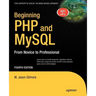 Beginning PHP and MySQL: From Novice to Professional