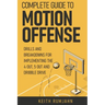 Complete guide to motion offense: Implementing the 5 out, 4 out or dribble drive.
