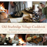 Old Sturbridge Village Cookbook: Authentic Early American Recipes for the Modern Kitchen