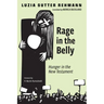 Rage in the Belly: Hunger in the New Testament