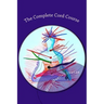 The Complete Cord Course: Working with Cords through Energy Work and Shamanic Healing