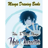 Manga Drawing Books: How to Draw Manga Male Characters: Learn Japanese Manga Eyes And Pretty Manga Face