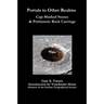 Portals to Other Realms: Cup-Marked Stones and Prehistoric Rock Carvings