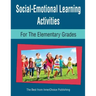 Social-Emotional Learning Activities for the Elementary Grades