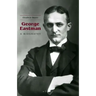 George Eastman: A Biography
