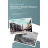 Rambles Round Glasgow (annotated): With a new introduction and notes by K C Murdarasi