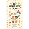 The Little Book of Joy: 365 Ways to Celebrate Every Day