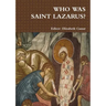 Who Was Saint Lazarus?