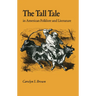 The Tall Tale in American Folklore and Literature
