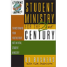 Student Ministry for the 21st Century: Transforming Your Youth Group Into a Vital Student Ministry
