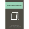 The Art of Glass Making