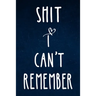 Shit I can't remember: Alphabetical Organized Navy Blue Cover and White Heart for All Your Passwords and Shit.