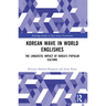 Korean Wave in World Englishes: The Linguistic Impact of Korea's Popular Culture