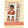 Forever the Fat Kid: How I Survived Dysfunction, Depression and Life in the Theater