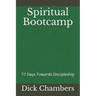 Spiritual Bootcamp: 77 Days Towards Discipleship