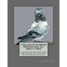 Long Faced Tumbler Pigeons and All About Them: A Guide To The Breeding and Exhibiting of Long Face Tumbler Pigeons