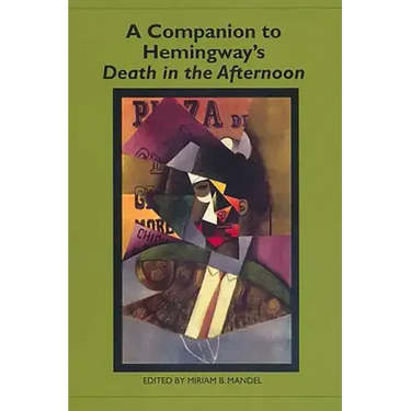 A Companion to Hemingway's Death in the Afternoon