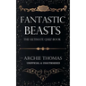 Fantastic Beasts - The Ultimate Quiz Book