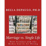Marriage vs. Single Life: How Science and the Media Got It So Wrong