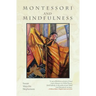Montessori and Mindfulness