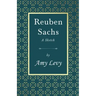 Reuben Sachs - A Sketch: With a Biography by Richard Garnett