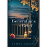 Generations of Grief: Embracing Change Through Loss