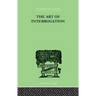 The Art of Interrogation: Studies in the Principles of Mental Tests and Examinations