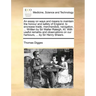 An Essay on Ways and Means to Maintain the Honour and Safety of England, to Encrease Trade, Merchandize, Navigation, ... Written by Sir Walter Raleigh
