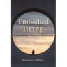 Embodied Hope: A Homiletical Theology Reflection